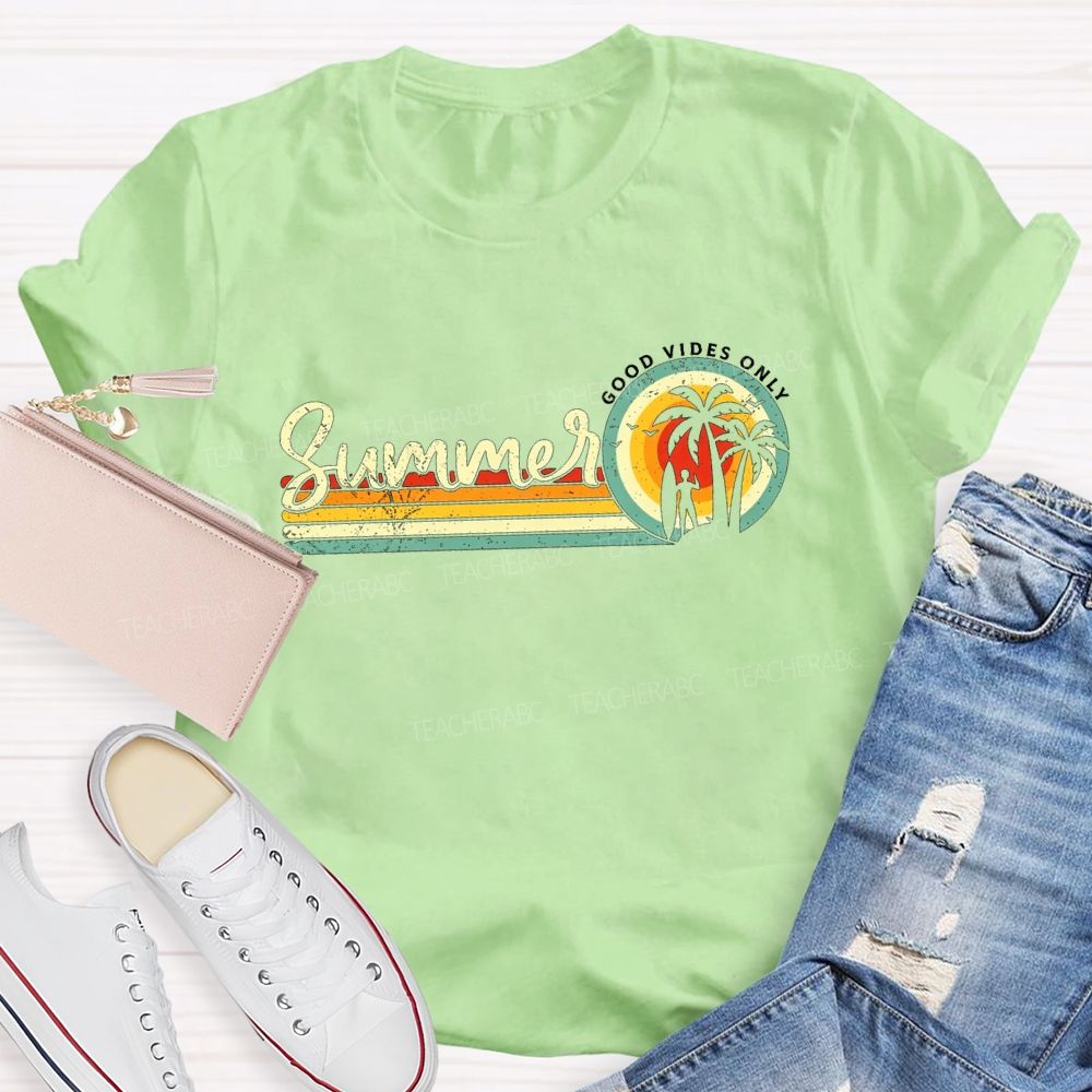 Summer Good Vibes Only Teacher T-shirt