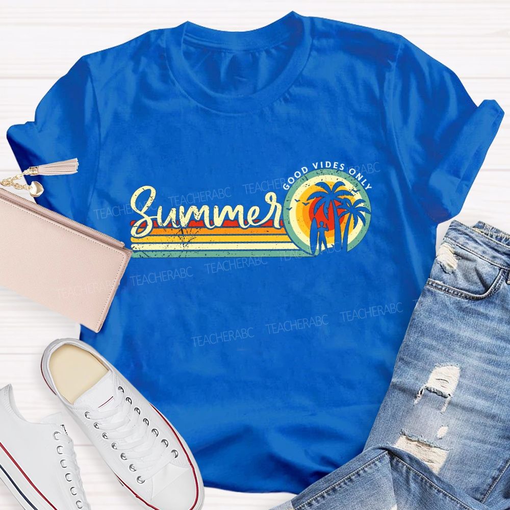 Summer Good Vibes Only Teacher T-shirt
