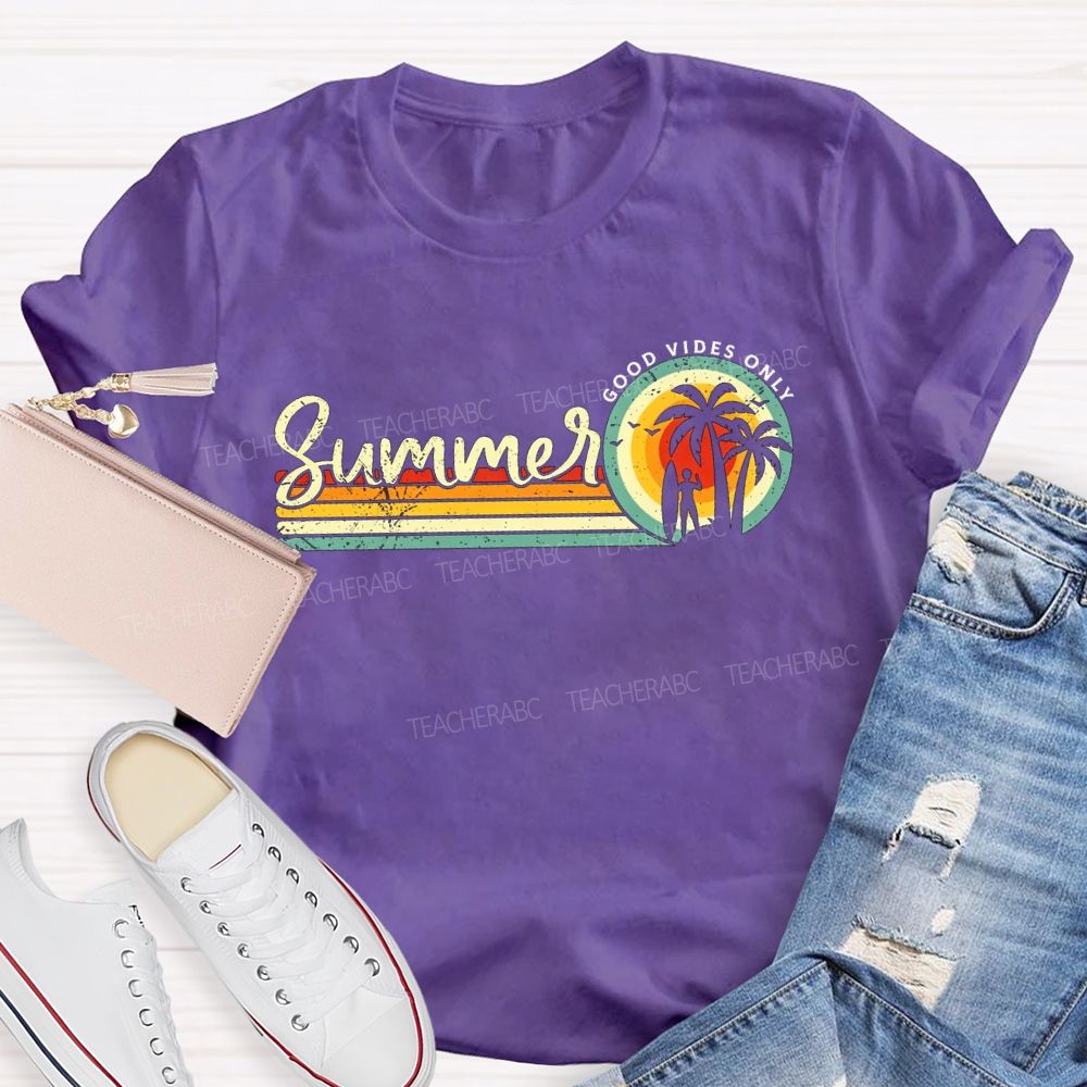Summer Good Vibes Only Teacher T-shirt