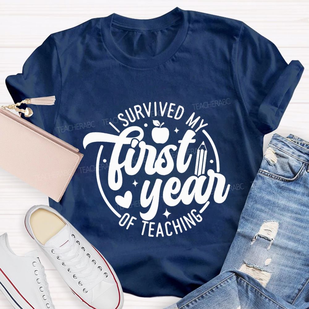 I Survived My First Year Of Teachers T-shirt