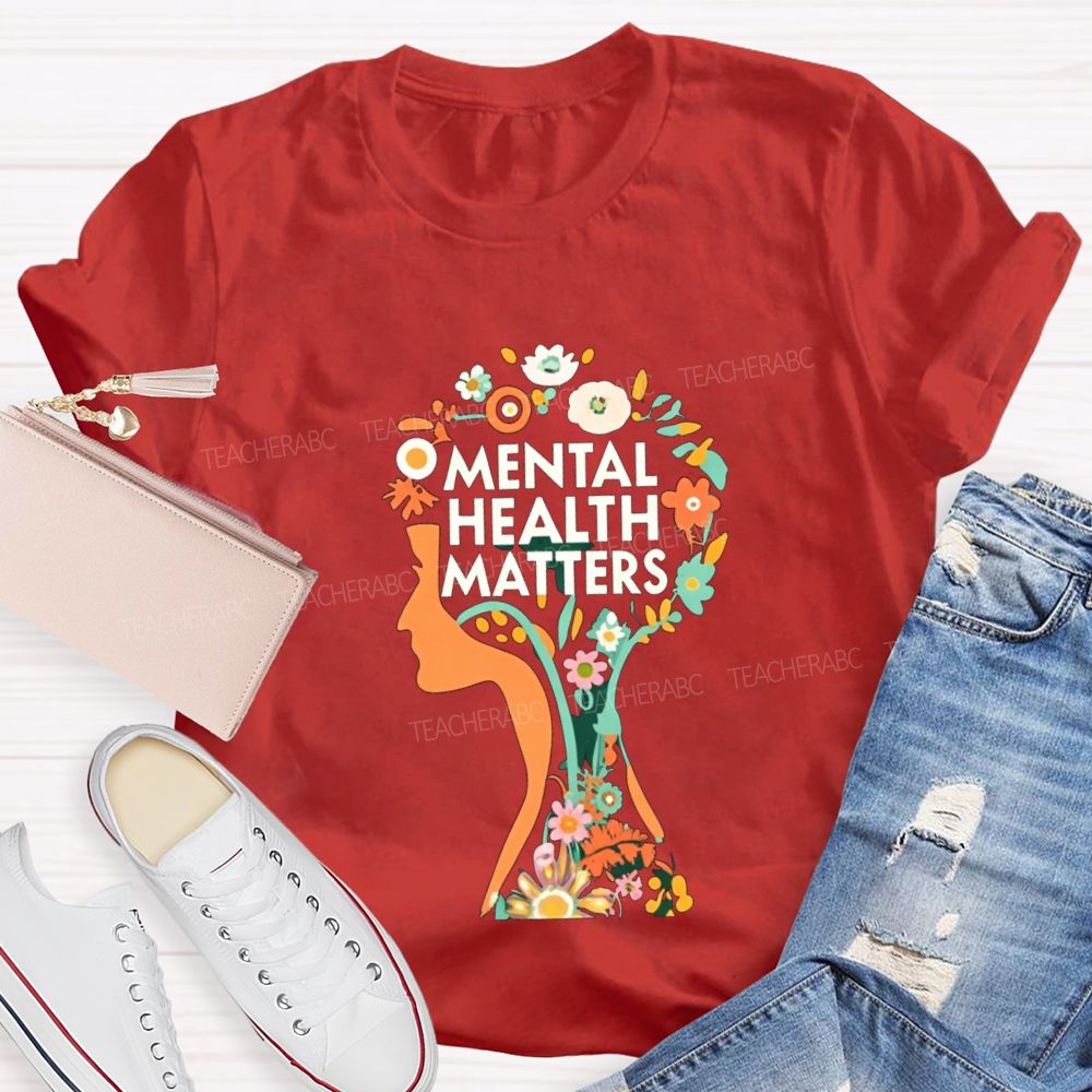Mental Health Matters Teacher T-shirt