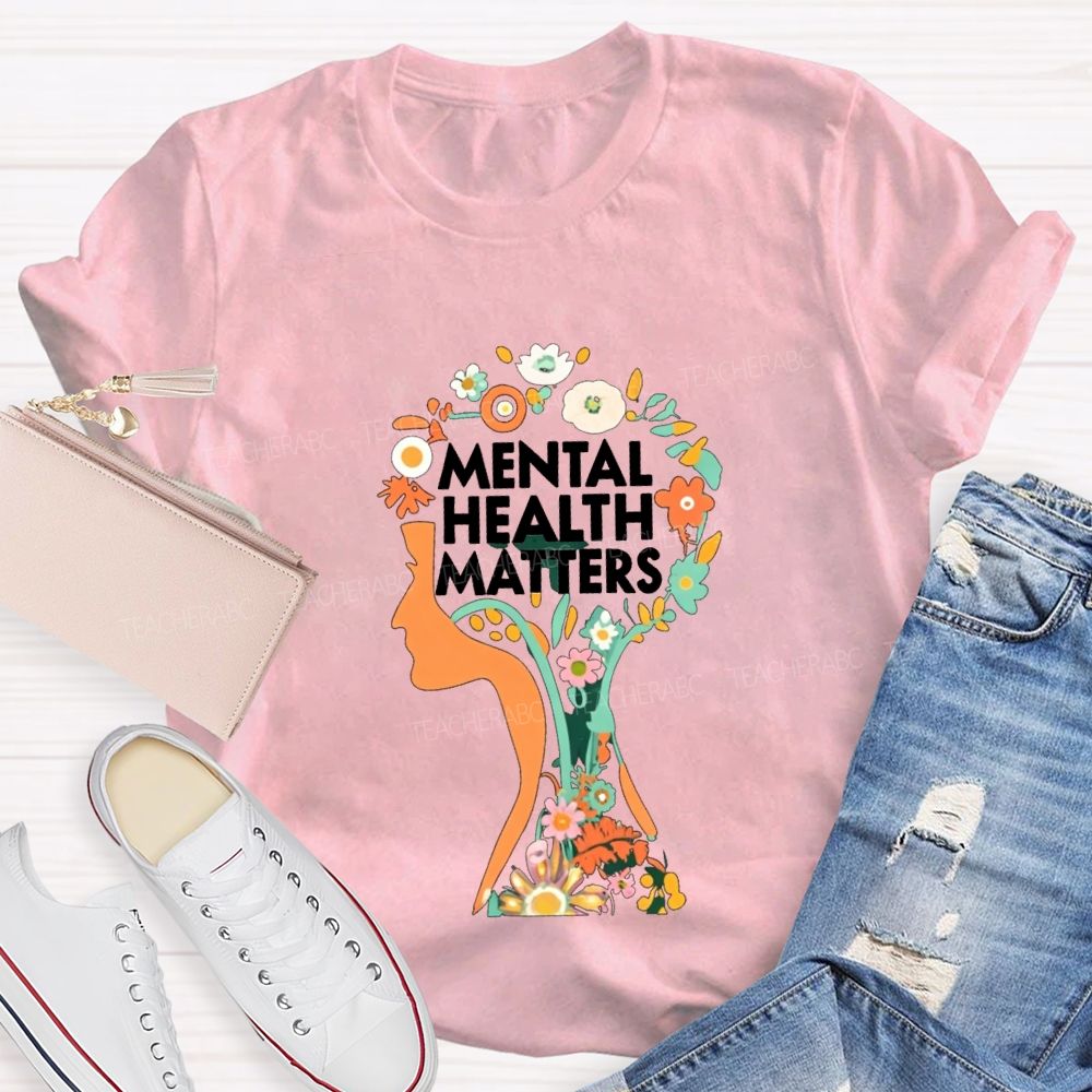 Mental Health Matters Teacher T-shirt