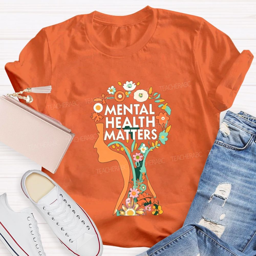 Mental Health Matters Teacher T-shirt