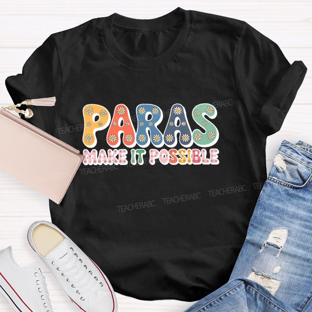 Paras Make It Possible Graphic Teacher T-shirt
