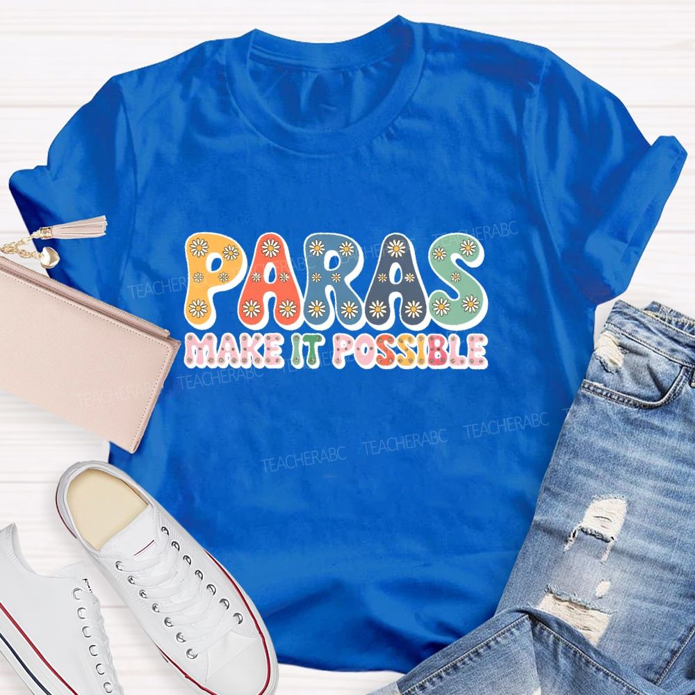 Paras Make It Possible Graphic Teacher T-shirt