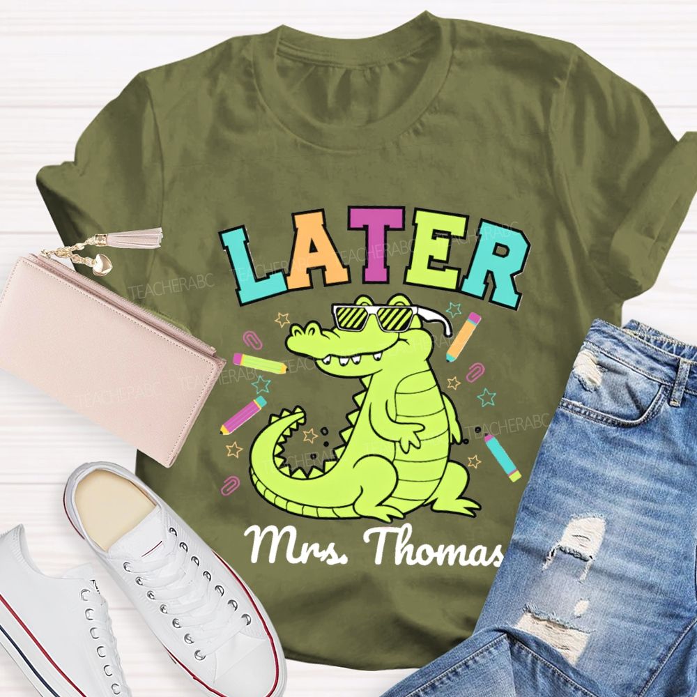 Personalized Name See You Later Teacher T-shirt
