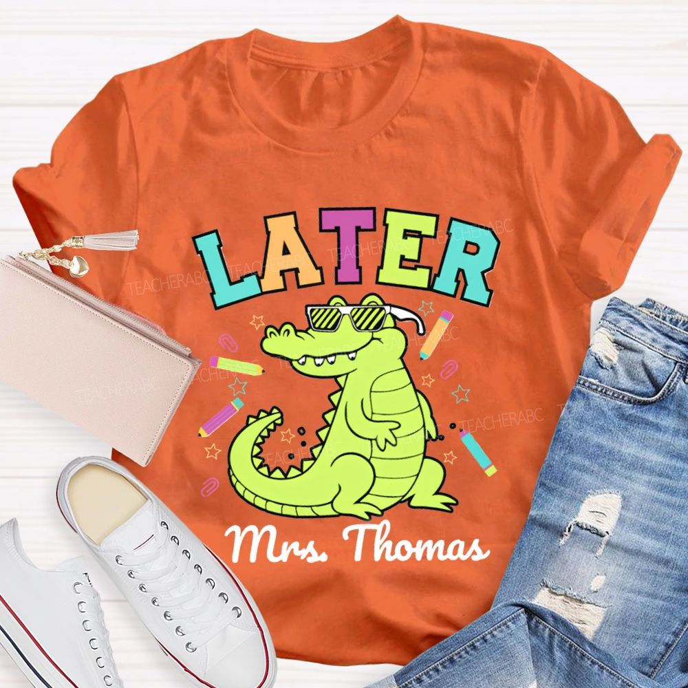 Personalized Name See You Later Teacher T-shirt