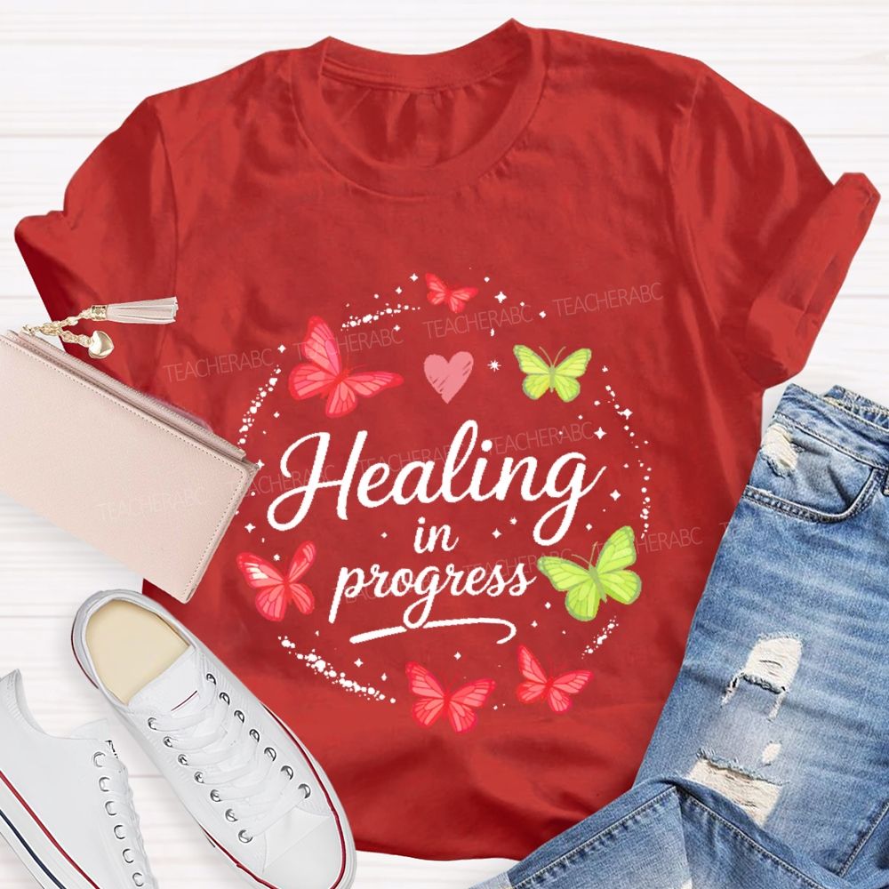 Healing In Progress Teacher T-shirt