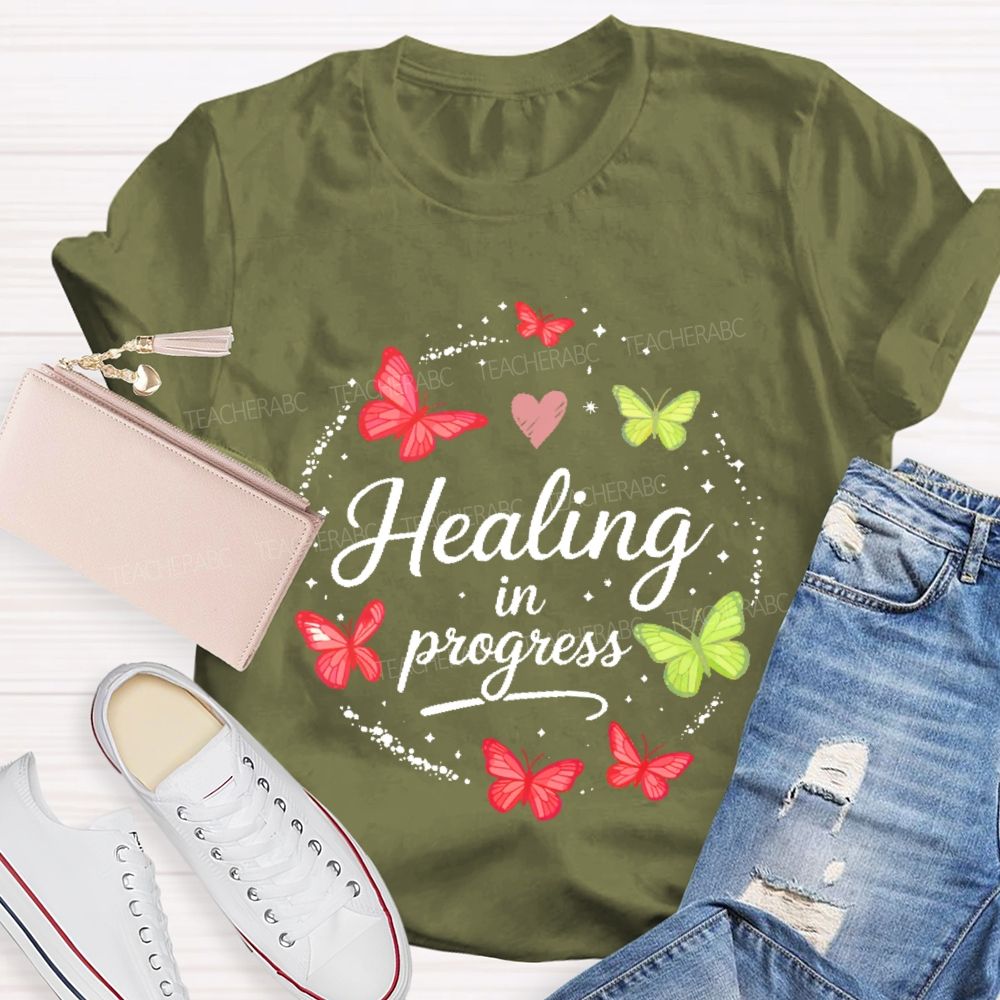 Healing In Progress Teacher T-shirt