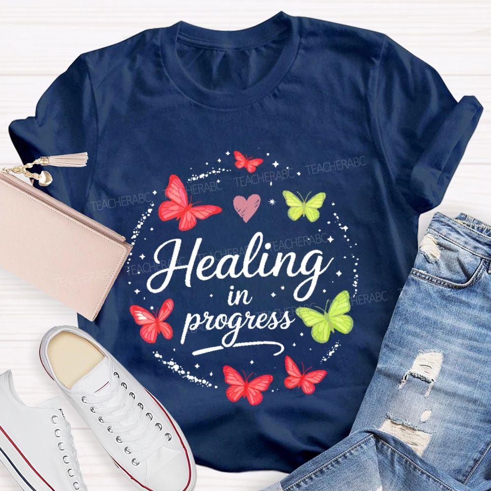 Healing In Progress Teacher T-shirt