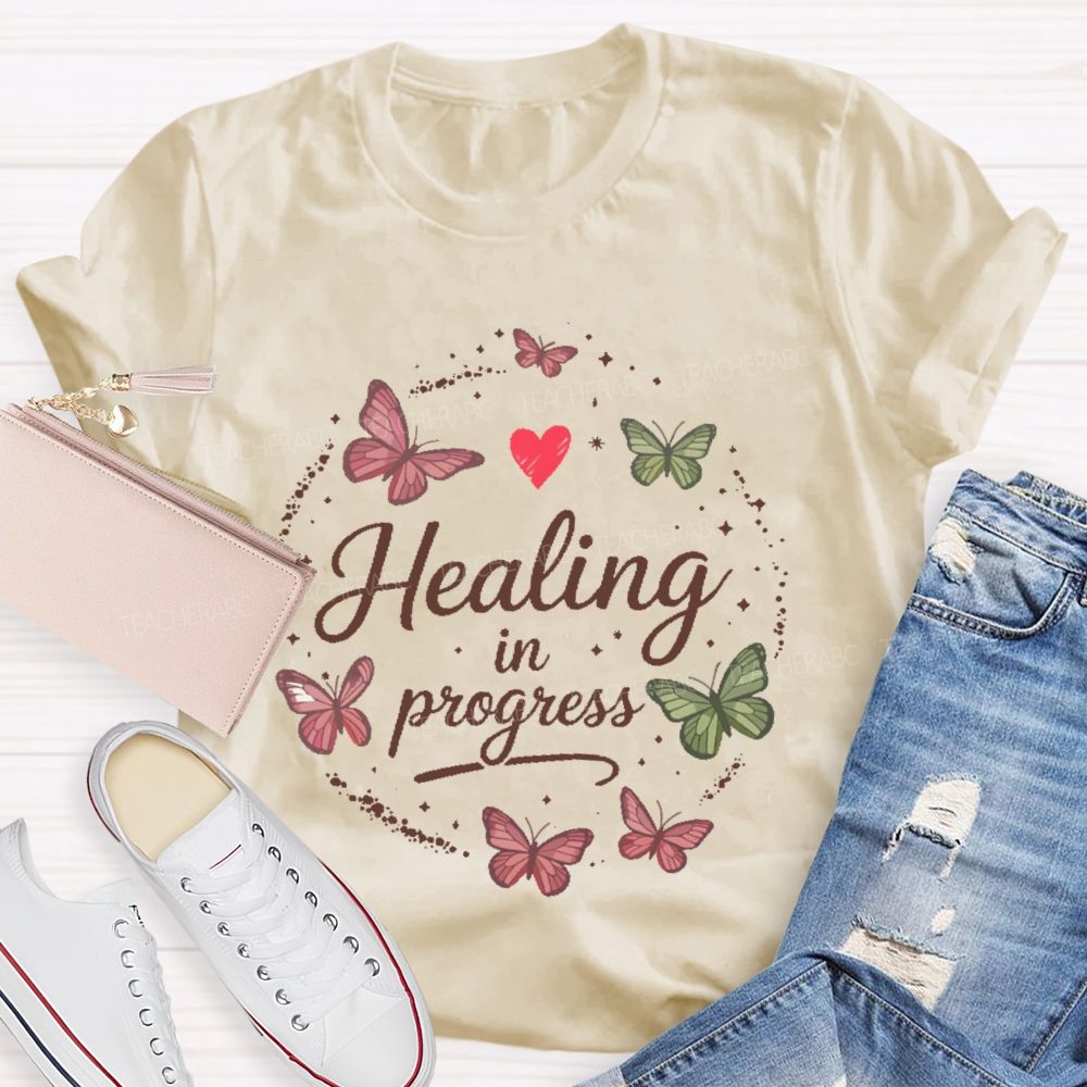 Healing In Progress Teacher T-shirt