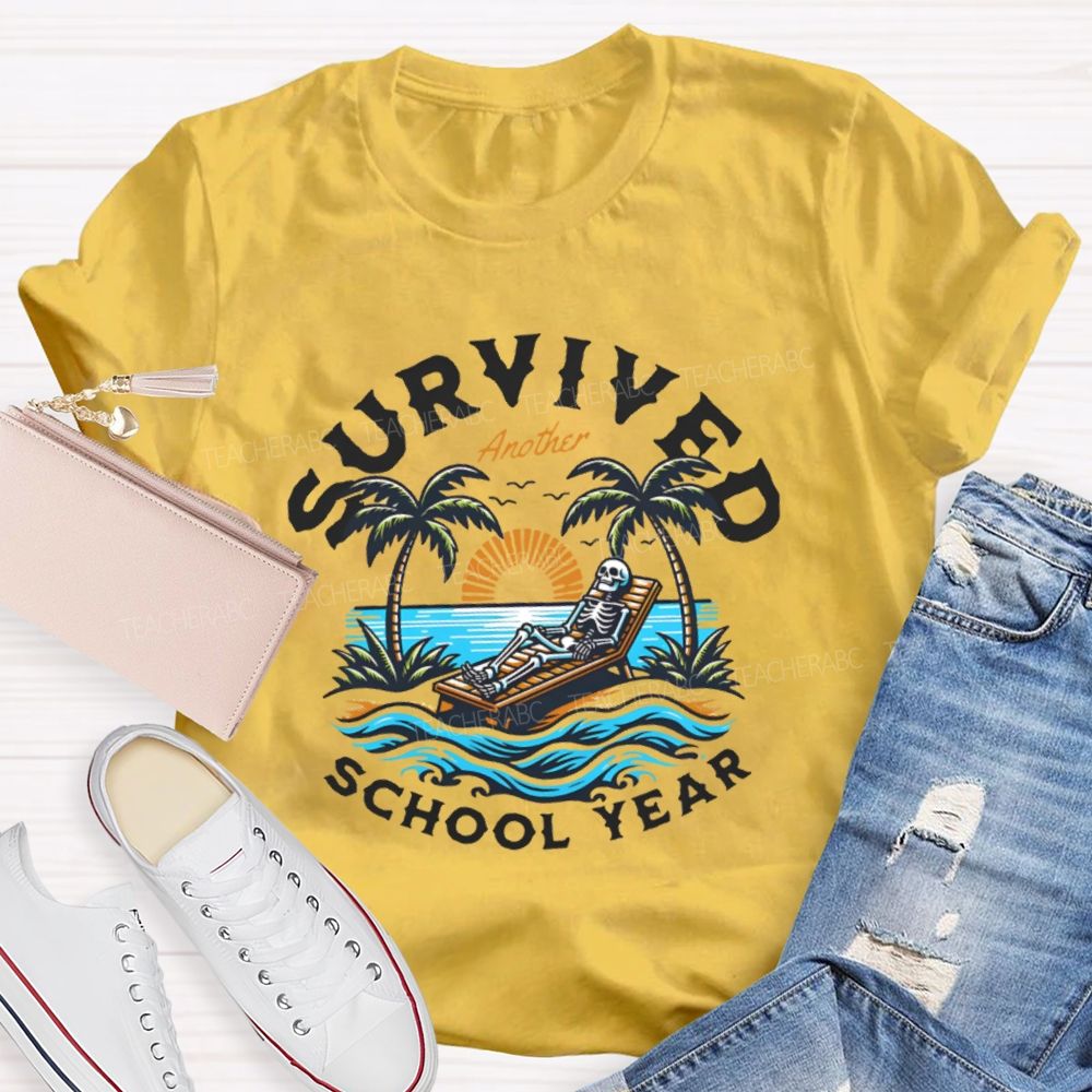 I Survived Another School Year Teacher T-shirt