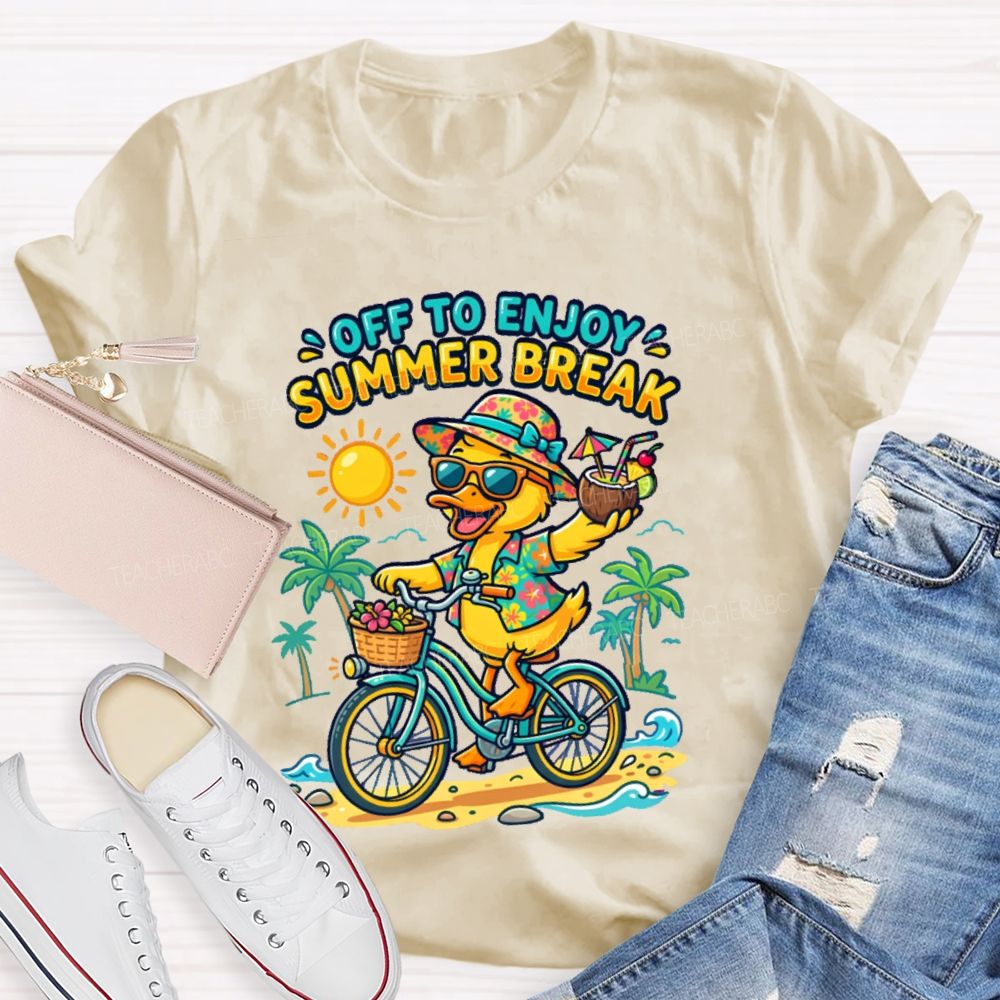 Off To Enjoy Summer Break Teacher T-shirt