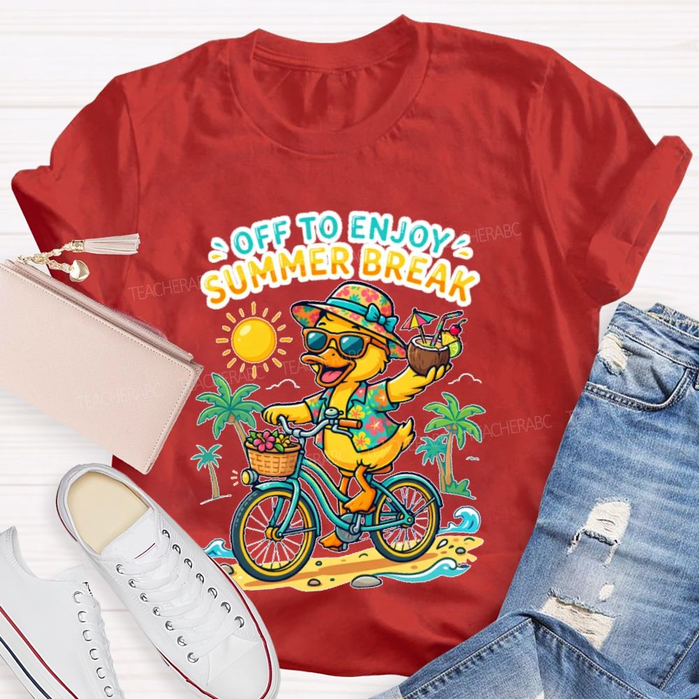 Off To Enjoy Summer Break Teacher T-shirt