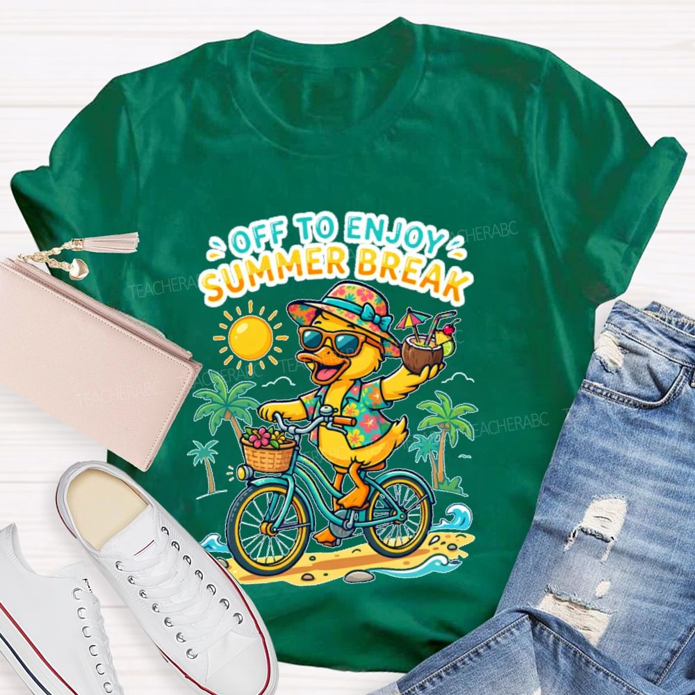 Off To Enjoy Summer Break Teacher T-shirt