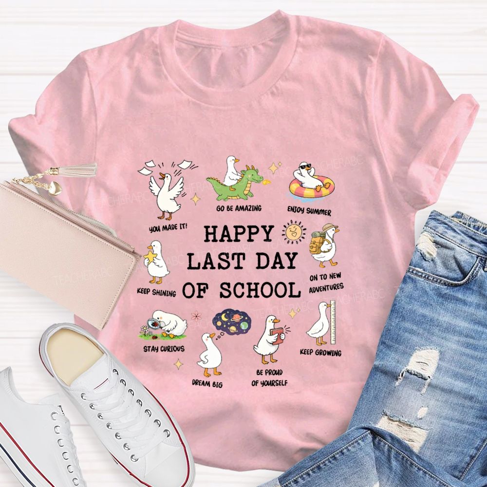 Happy Last Day Of School And You Made It To Be Amazing Teacher T-shirt