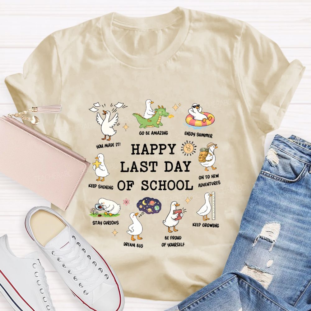 Happy Last Day Of School And You Made It To Be Amazing Teacher T-shirt