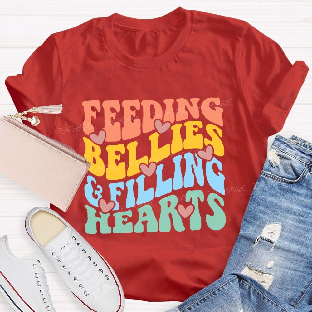 Feeding Bellies Filling Hearts Colorful Letters Teacher T-shirt