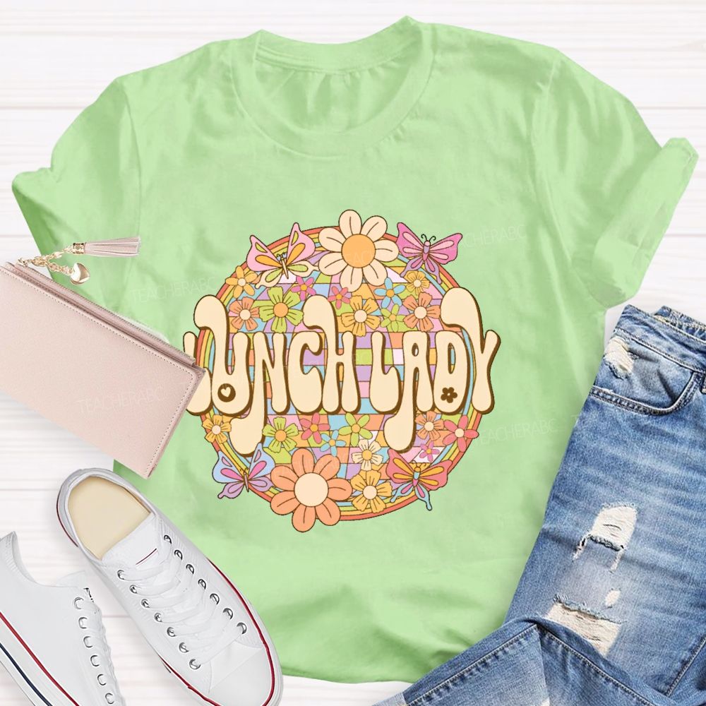 Lunch Lady Flowers Graphics Teacher T-shirt