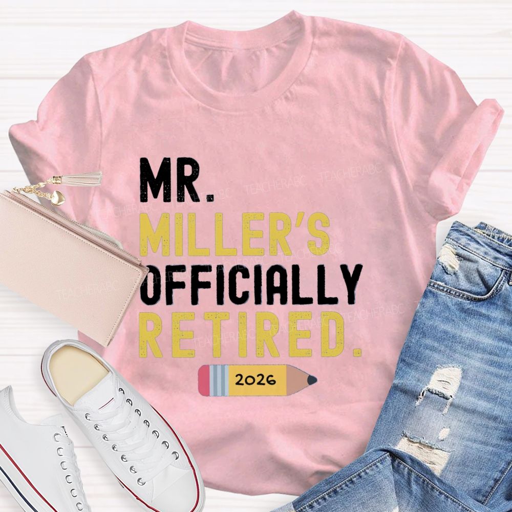 Personalized Name Officially Retired Teacher T-shirt