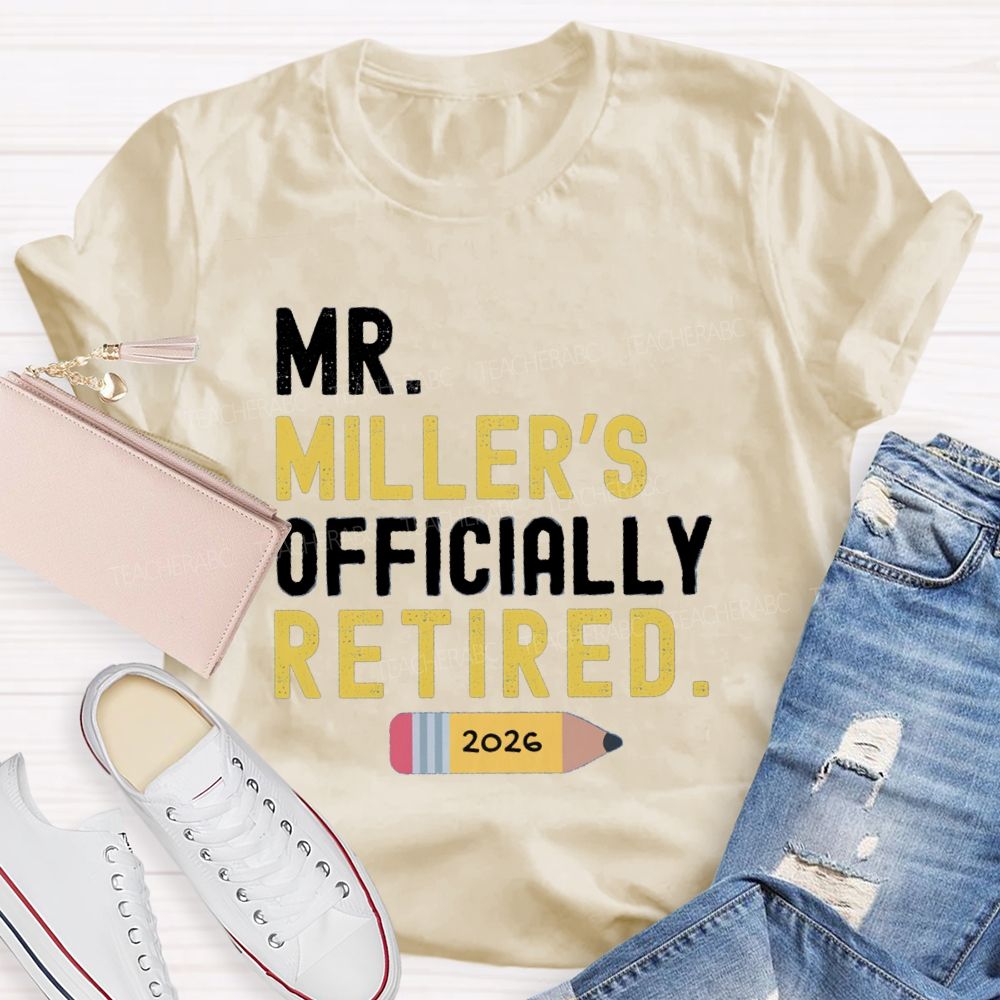 Personalized Name Officially Retired Teacher T-shirt