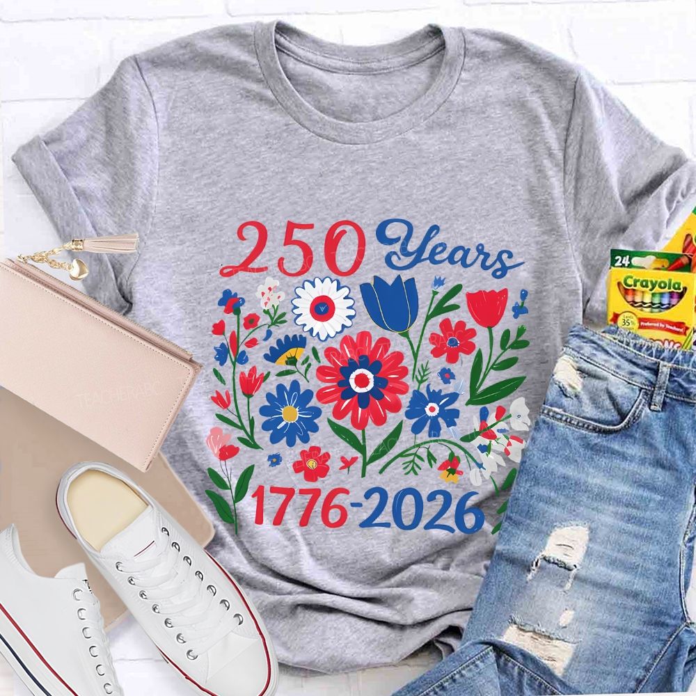 250 Years 1776-2026 Colorful Flowers Teacher T-shirt