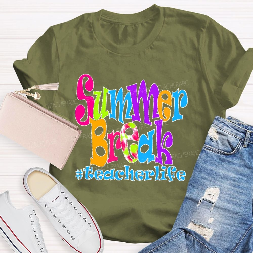 Summer Break Teacherlife Letters Graphics Teacher T-shirt