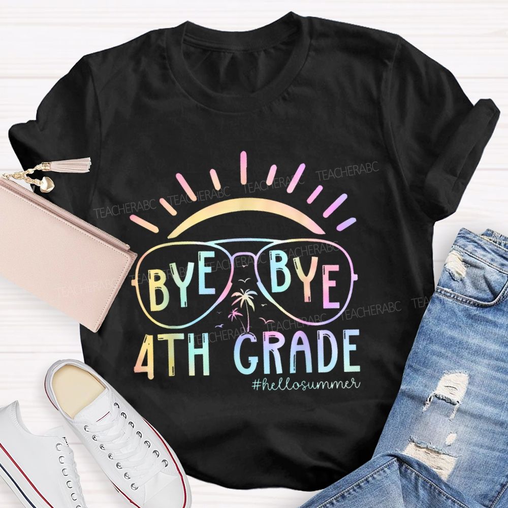 Personalized Grade Bye Bye 4th Grade Hello Summer Teacher T-shirt