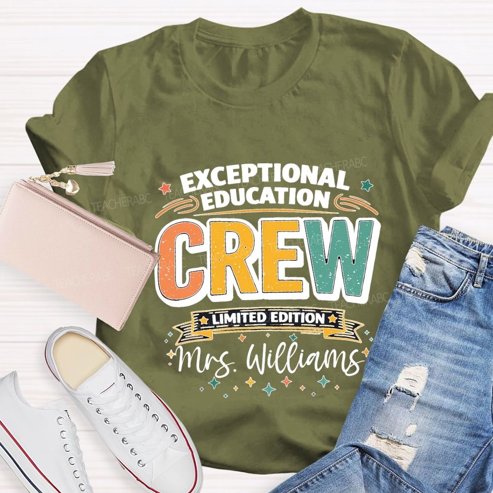 Personalized Name Exceptional Education Crew Limited Edition Teacher T-shirt