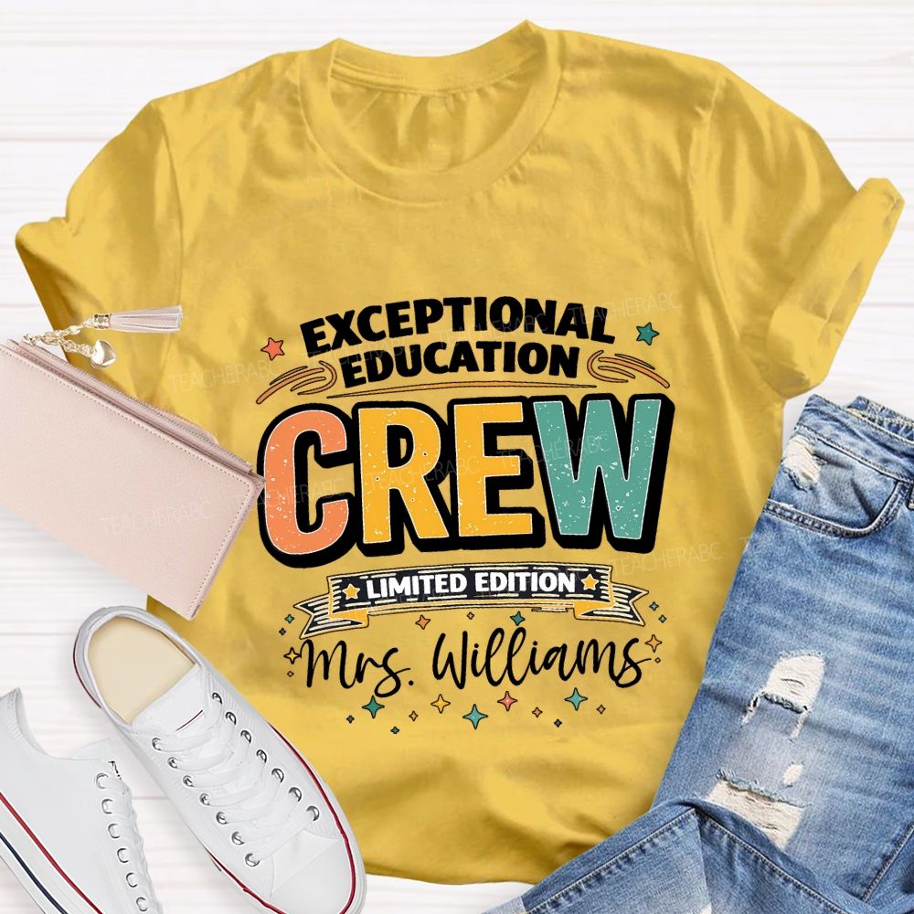 Personalized Name Exceptional Education Crew Limited Edition Teacher T-shirt