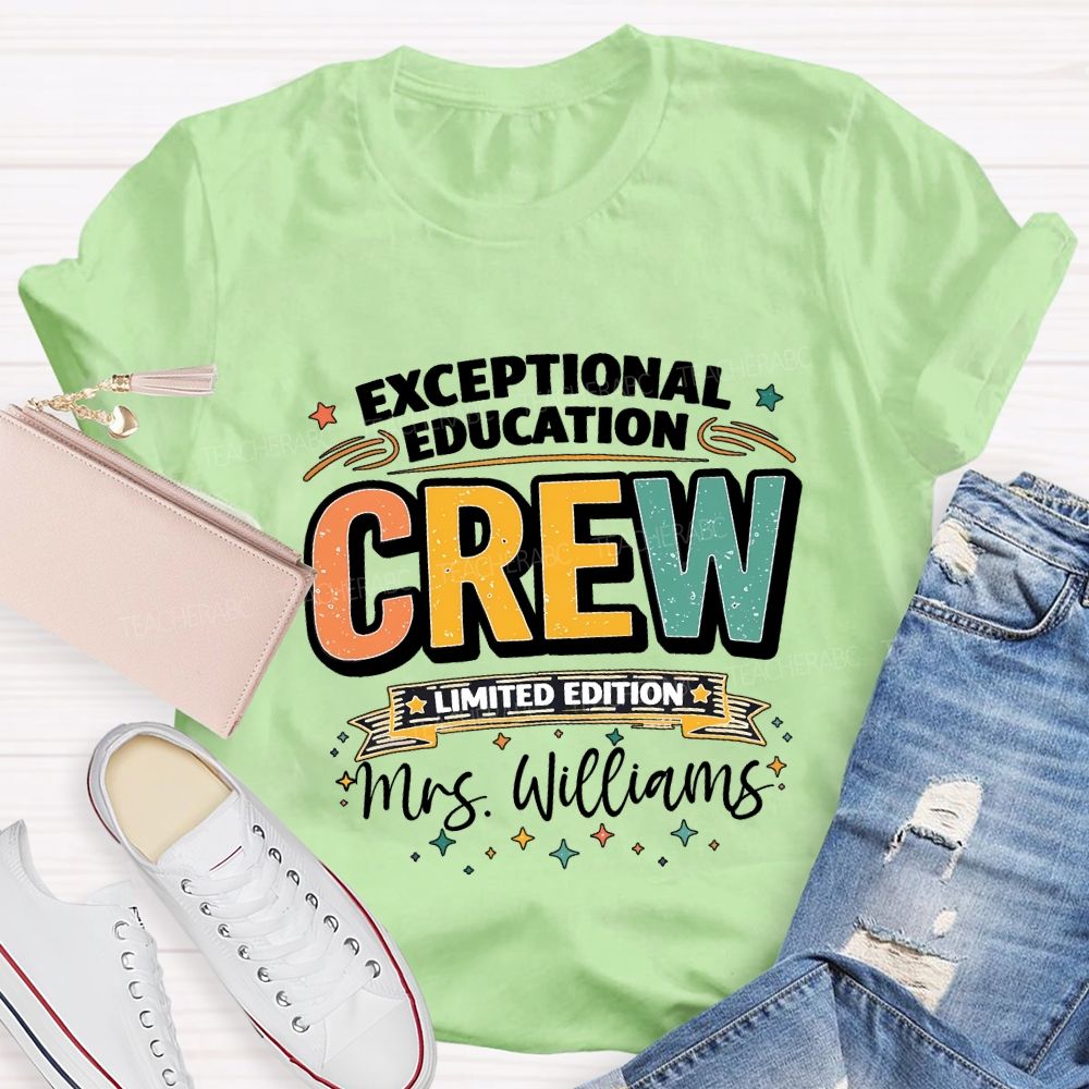 Personalized Name Exceptional Education Crew Limited Edition Teacher T-shirt