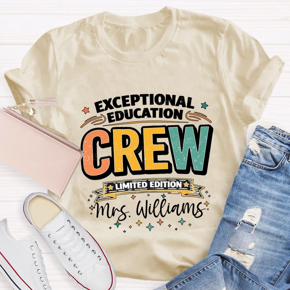 Personalized Name Exceptional Education Crew Limited Edition Teacher T-shirt