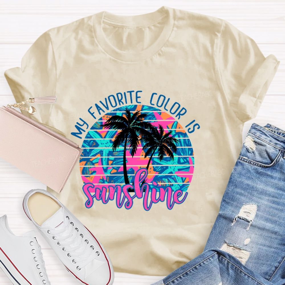 My Favorite Color Is Sunshine Teacher T-shirt