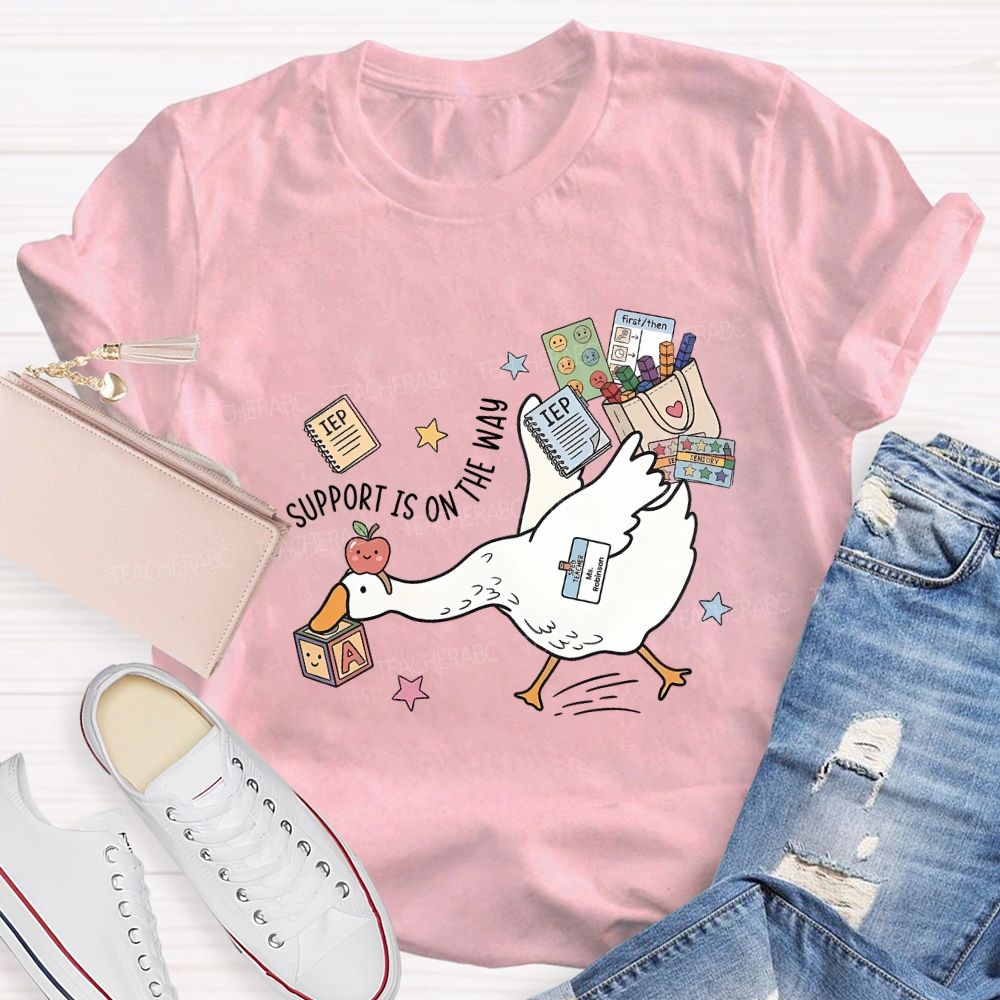 Teacher Goose Support Is On The Way Teacher T-shirt