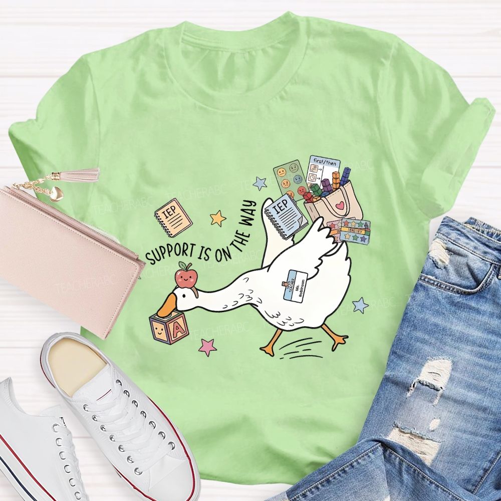 Teacher Goose Support Is On The Way Teacher T-shirt