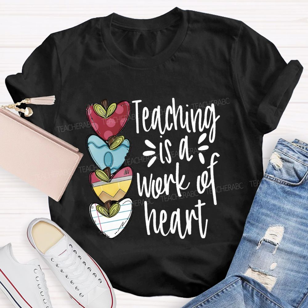 Teaching Is A Work Of Heart Love Everyone In my Classroom Teacher T-Shirt