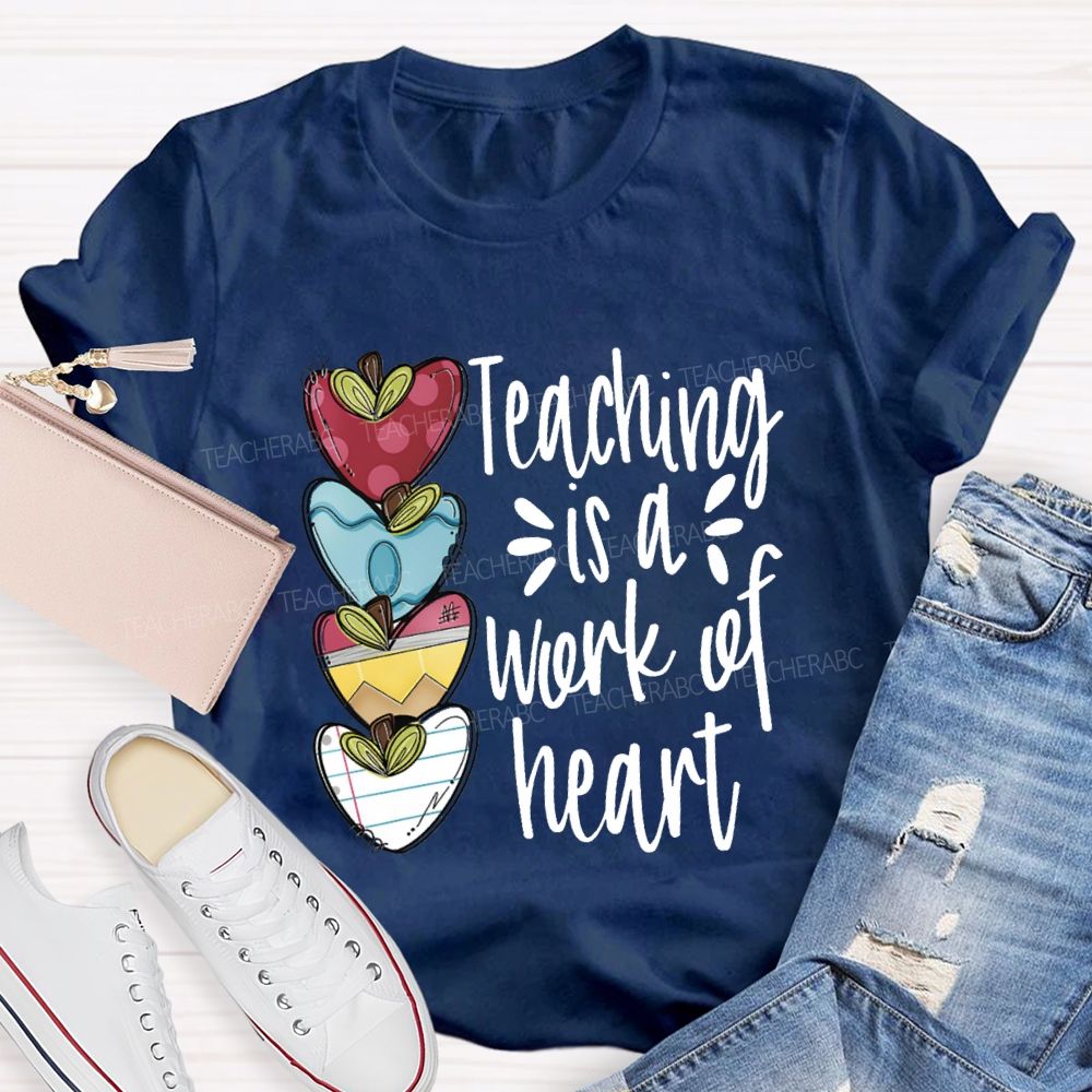 Teaching Is A Work Of Heart Love Everyone In my Classroom Teacher T-Shirt