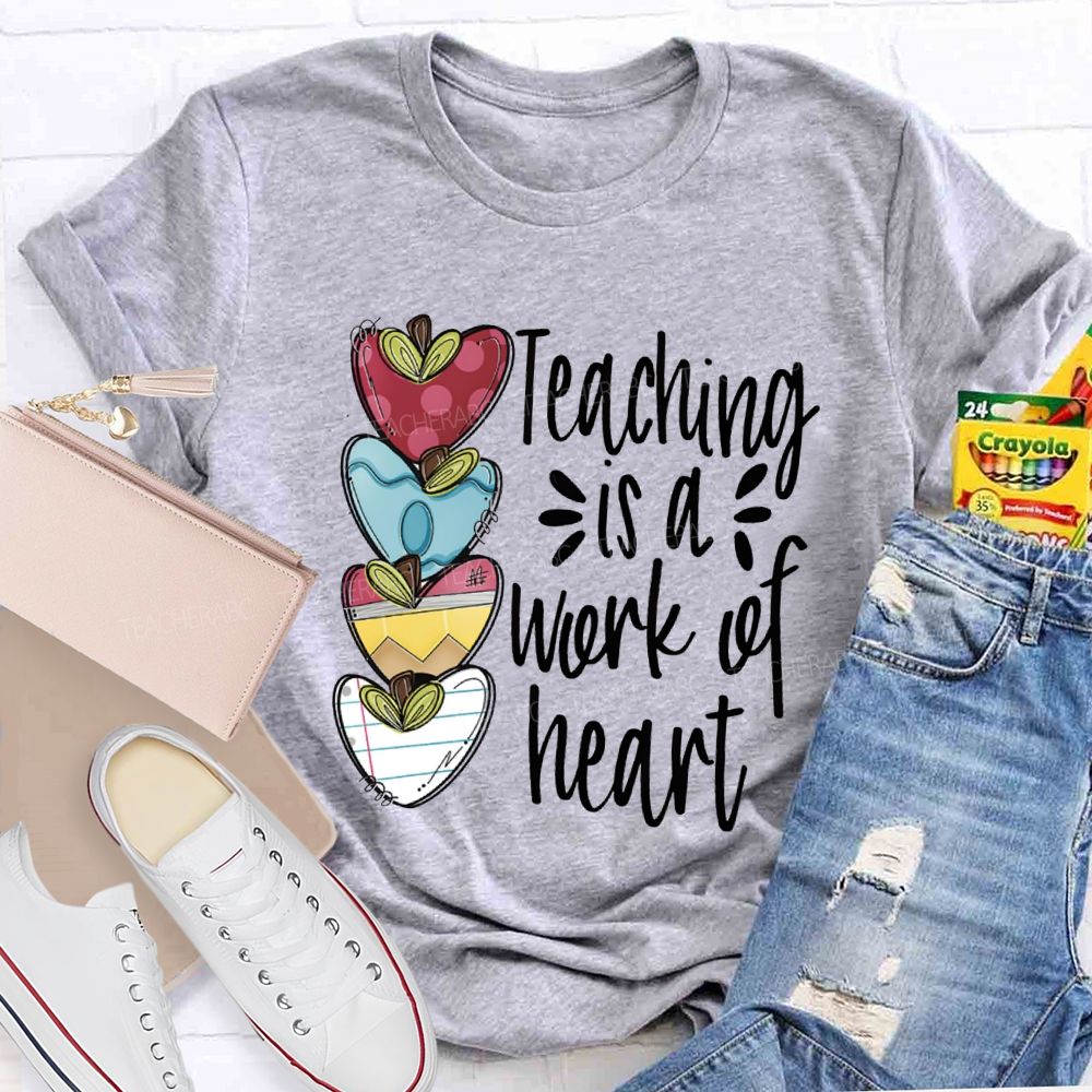 Teaching Is A Work Of Heart Love Everyone In my Classroom Teacher T-Shirt