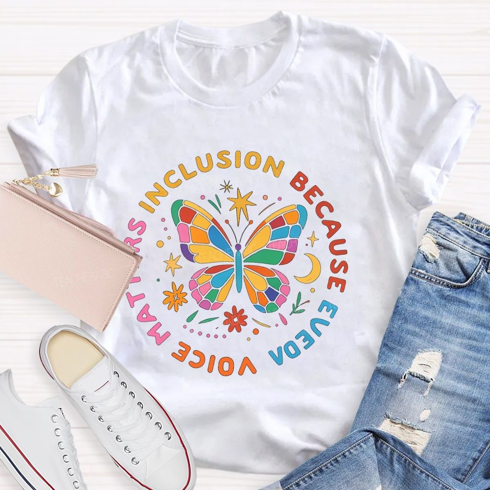 Inclusion Matters Because Voice Matters Teacher T-shirt