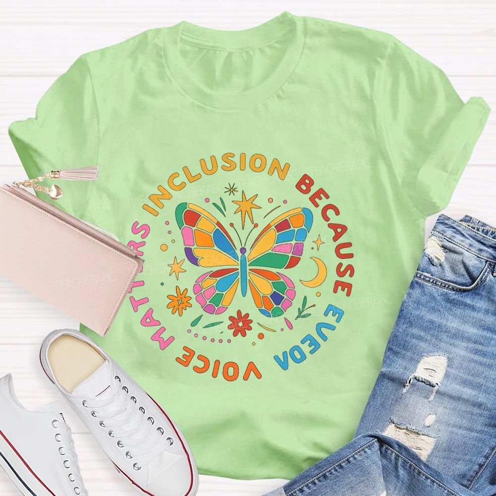 Inclusion Matters Because Voice Matters Teacher T-shirt