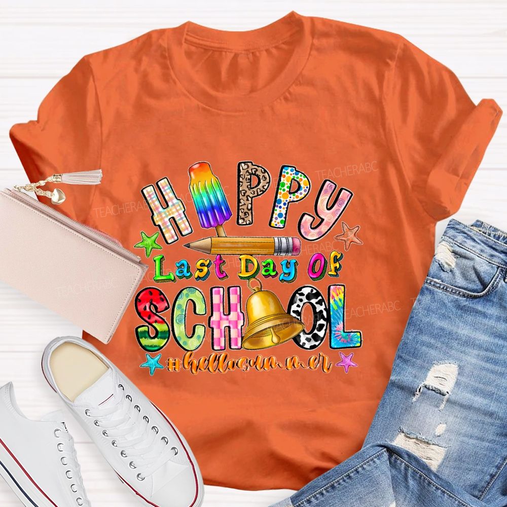 Happy Last Day Of School Hellosummer Graphics Teacher T-shirt
