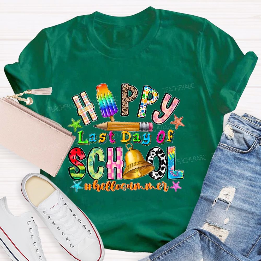 Happy Last Day Of School Hellosummer Graphics Teacher T-shirt