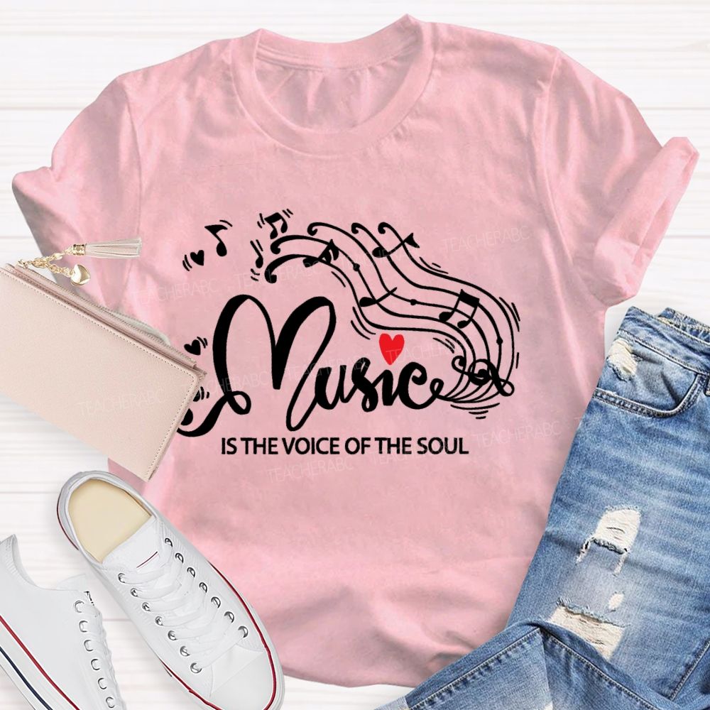 Music Is The Voice Of The Soul Graphic Teacher T-shirt