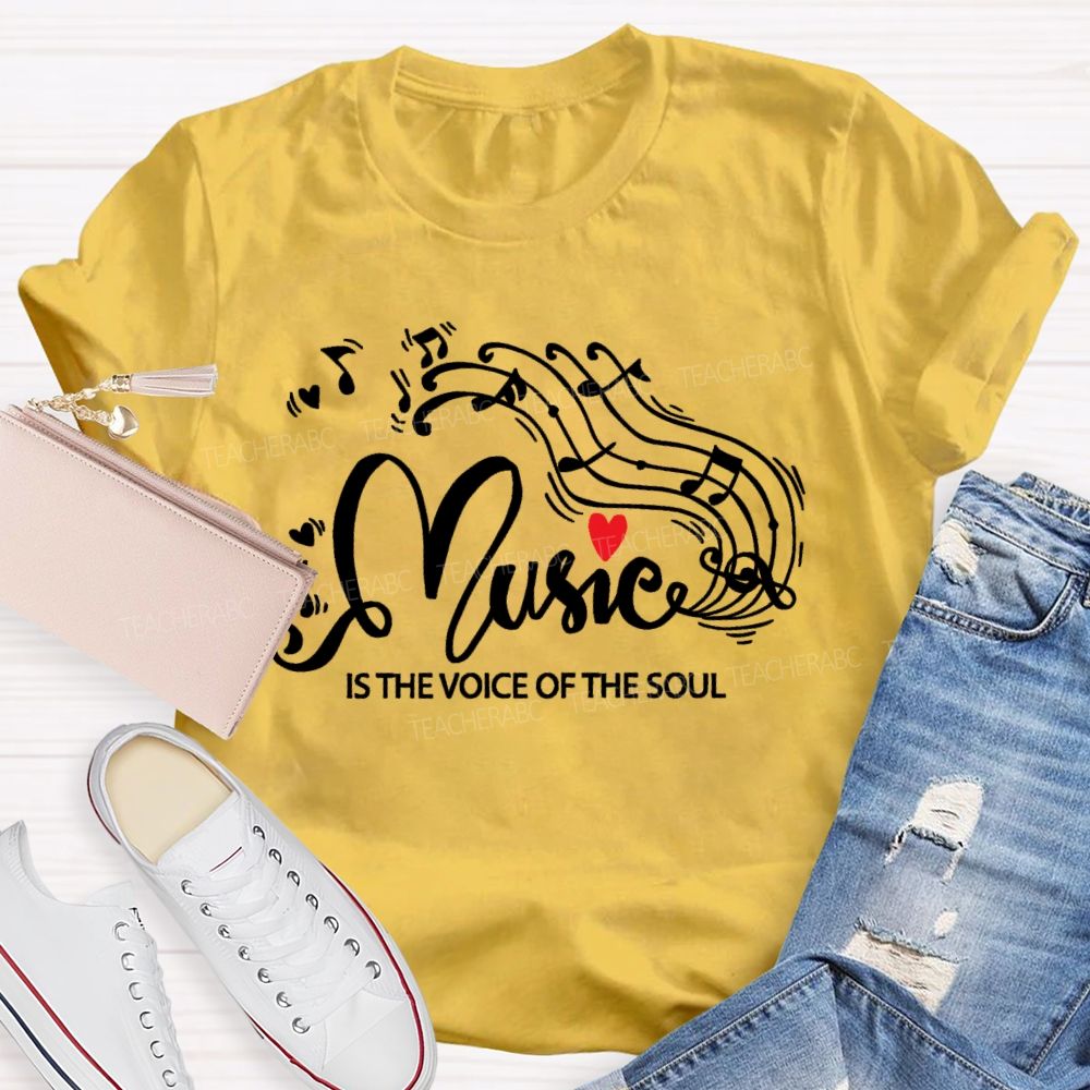 Music Is The Voice Of The Soul Graphic Teacher T-shirt