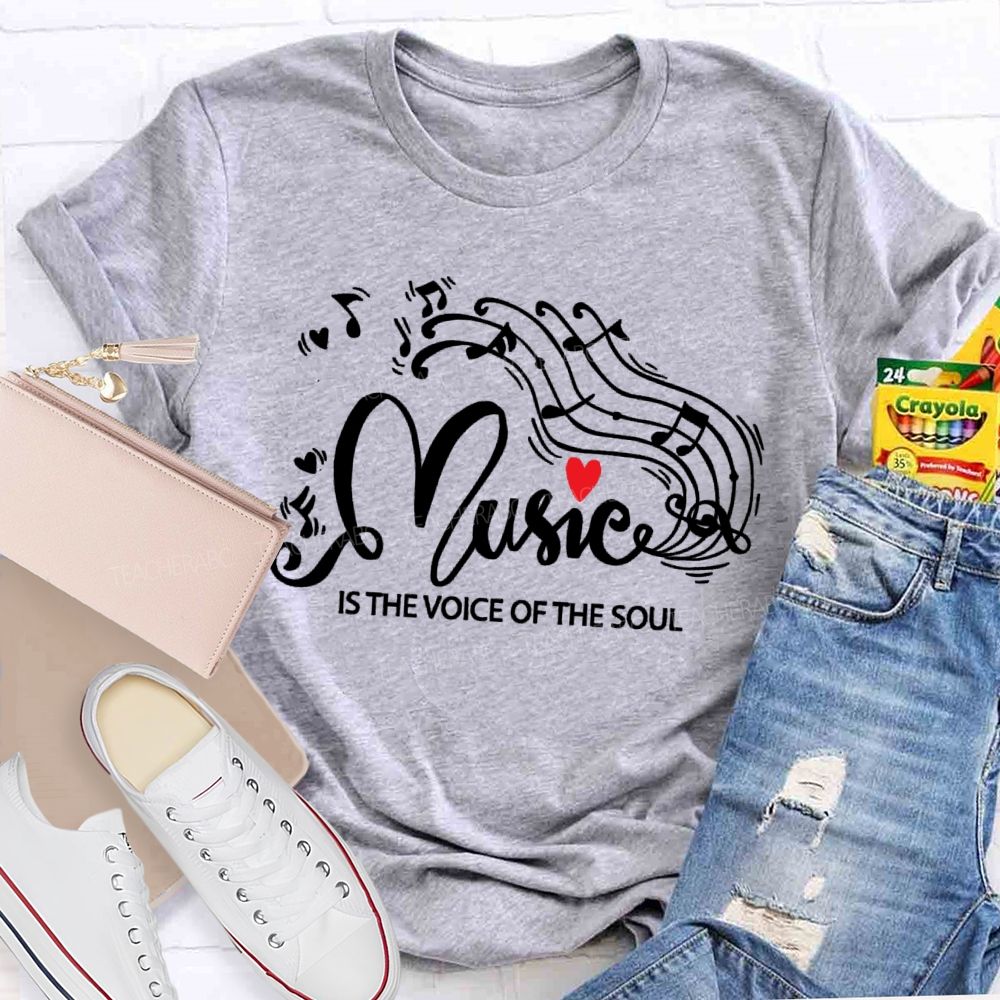Music Is The Voice Of The Soul Graphic Teacher T-shirt