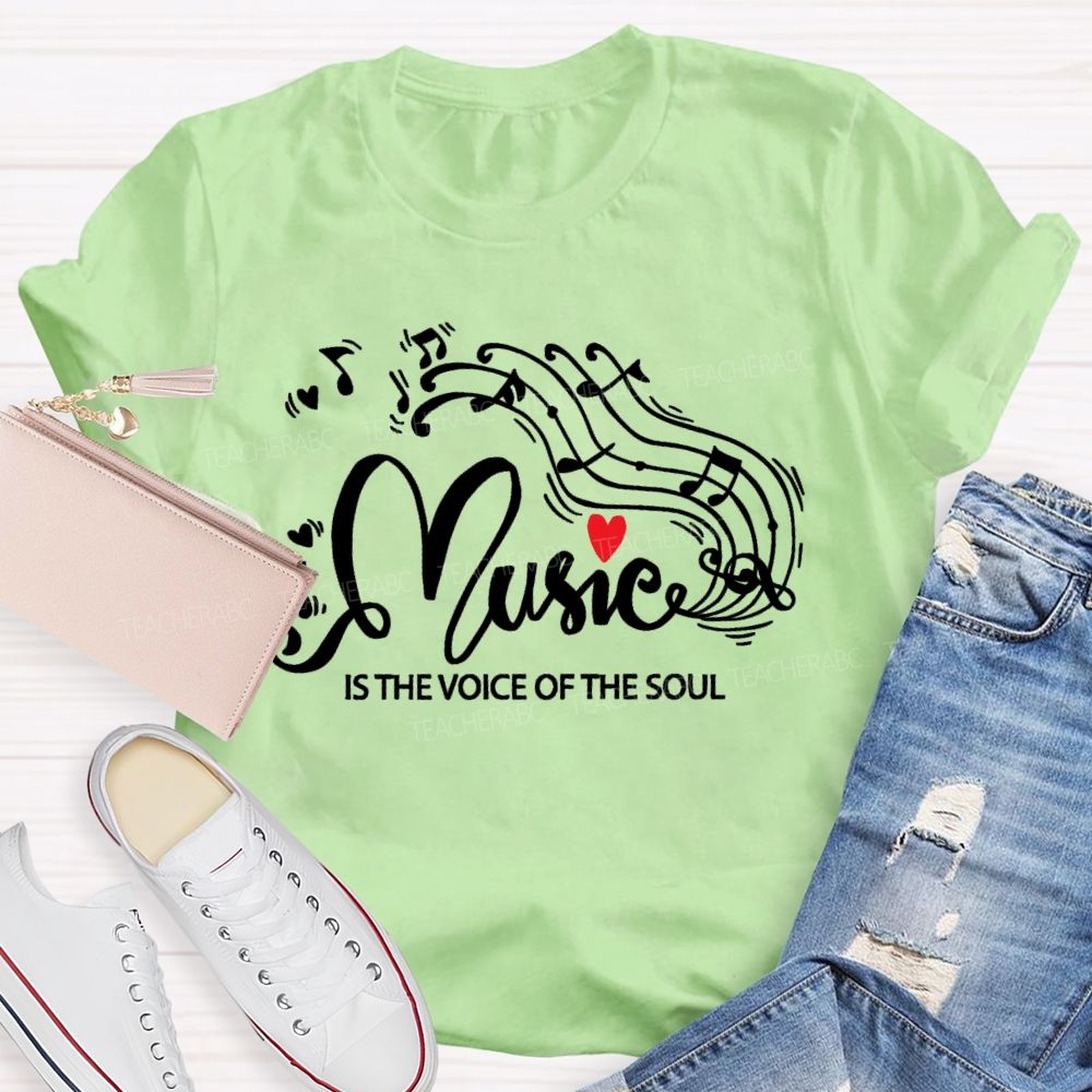 Music Is The Voice Of The Soul Graphic Teacher T-shirt