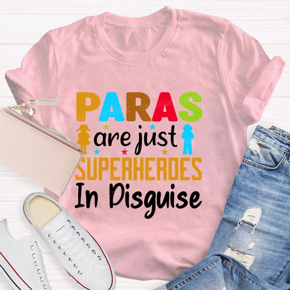 Paras Are Just Superheroes In Disguise Teacher T-shirt