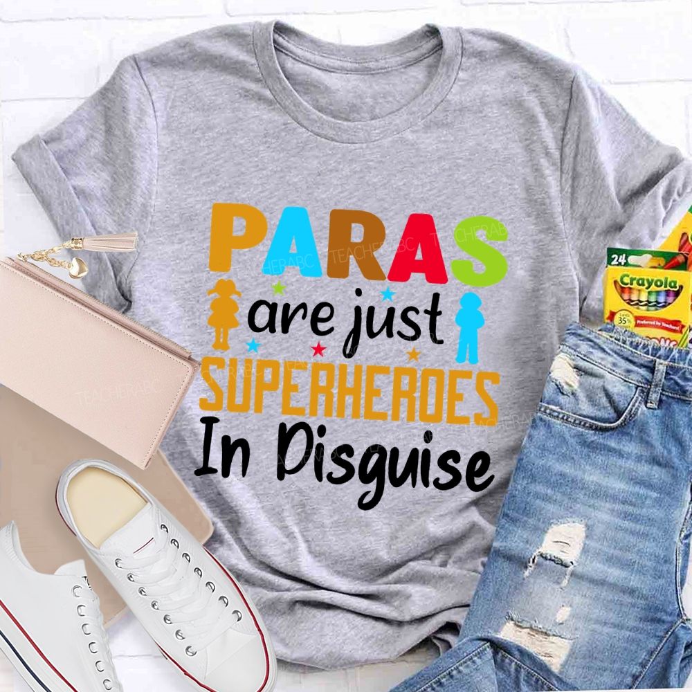 Paras Are Just Superheroes In Disguise Teacher T-shirt