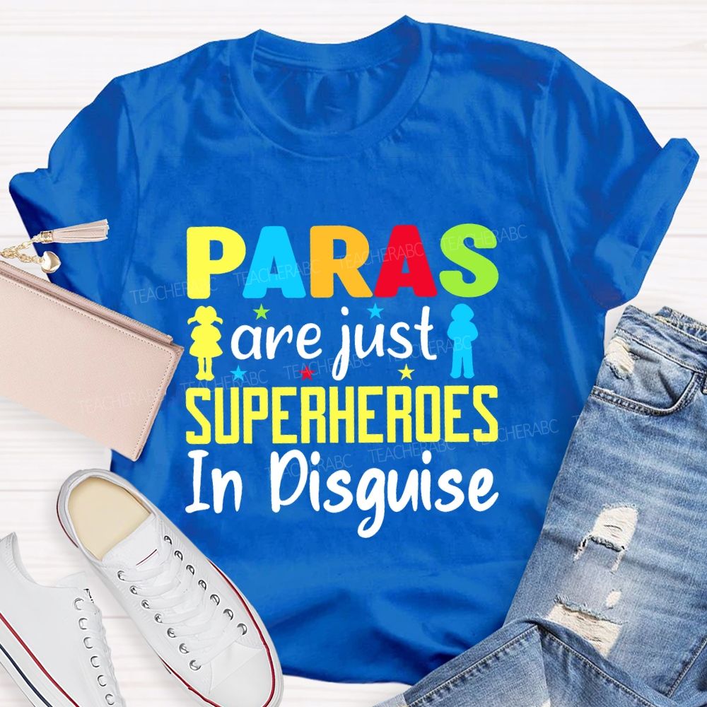 Paras Are Just Superheroes In Disguise Teacher T-shirt