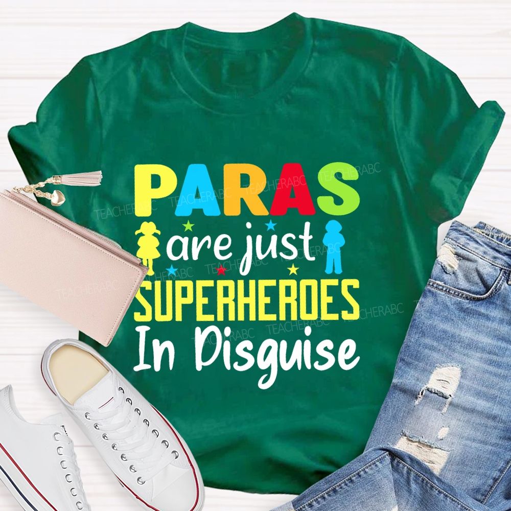 Paras Are Just Superheroes In Disguise Teacher T-shirt